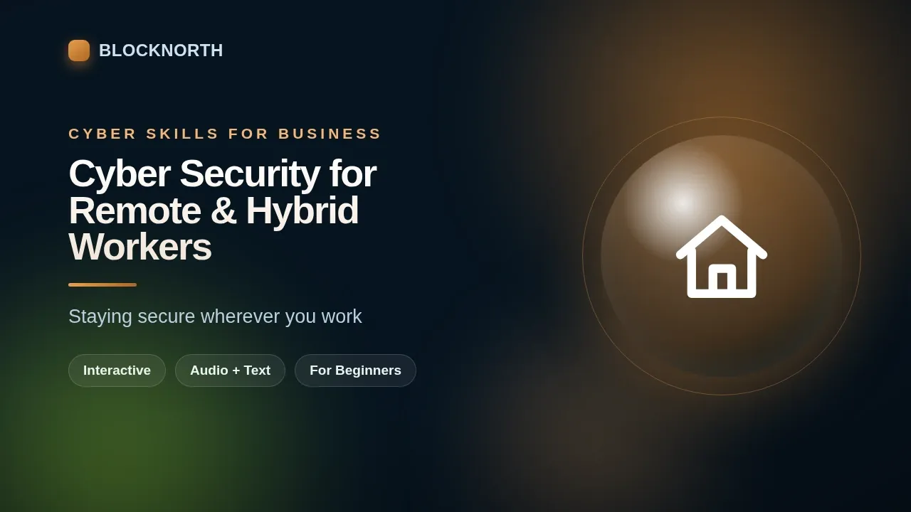 Cyber Security for Remote & Hybrid Workers, online course for remote and hybrid workers