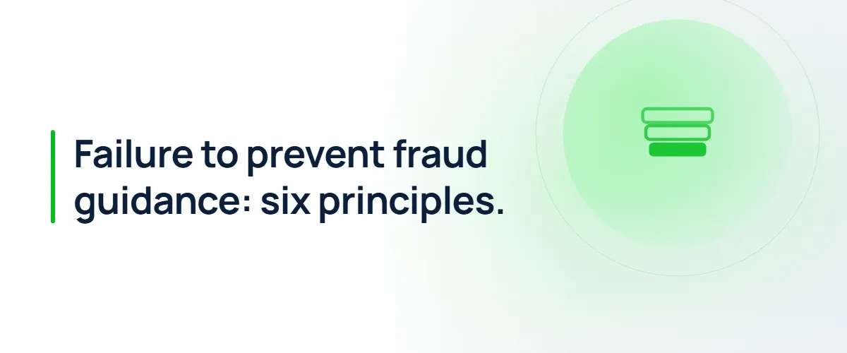 Failure to prevent fraud guidance: six principles.